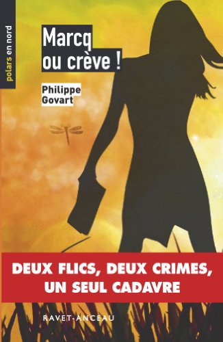 Marcq ou crève: 1 (Polars en Nord) (French Edition)