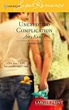 Unexpected Complication : 9 Months Later (Harlequin SuperRomance No. 1342) (Harlequin Superromance)