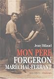 Revue Geste Editions  / Mon père forgeron maréchal-ferrant