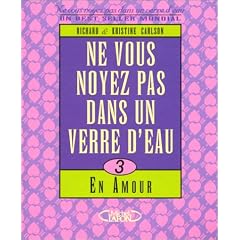 Ne vous noyez pas dans un verre d'eau en amour
