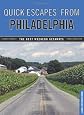 Quick Escapes From Philadelphia, 4th: The Best Weekend Getaways (Quick Escapes Series)