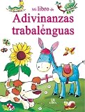 Mi libro de adivinanzas y trabalenguas / My Book of Riddles and Tongue Twisters (Mi Libro De... / My Book of...) (Spanish Edition)