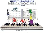 John Thompson's Easiest Piano Course...