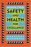 Review Wiley  / Managing Worker Safety and Health for Excellence (Occupational Health & Safety)