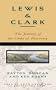 Lewis & Clark: The Journey of the Corps of Discovery