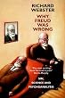 Why Freud Was Wrong: Sin, Science and Psychoanalysis