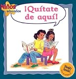 Quitate De Aqui!/Move over (Ninos Educados - Courteous Kids)