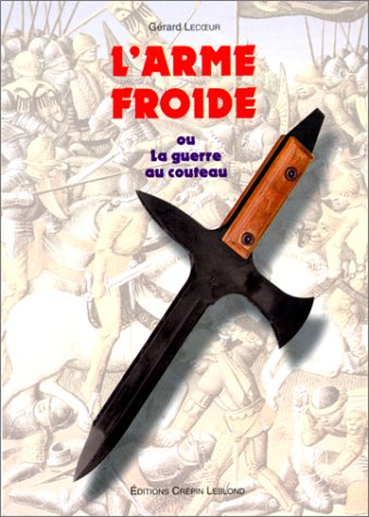 L'arme froide ou la guerre au couteau