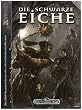 Das Schwarze Auge, Die Schwarze Eiche