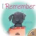 

I Remember (Let's Talk About It! Books)