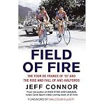 Field of fire : the Tour de France of '87 and the rise and fall of ANC-Halfords