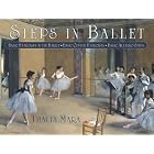 Click here to buy Steps in Ballet: Basic Exercises at the Barre, Basic Center Exercises, Basic Allegro Steps by  Thalia Mara and George Bobrizky.