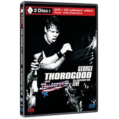 George Thorogood and the Destroyers 30th Anniversary Tour Live