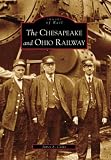 The Chesapeake and Ohio Railway (VA) (Images of Rail)