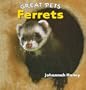 Ferrets (Great Pets)