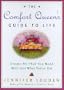The Comfort Queen's Guide to Life: Create All That You Need with Just What You've Got