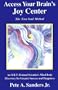 Access Your Brain's Joy Center: The Free Soul Method