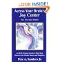 Access Your Brain's Joy Center: The Free Soul Method