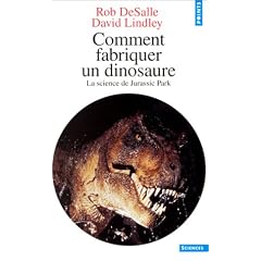 Comment fabriquer un dinosaure. La science de Jurassic Park