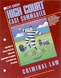 High Court Case Summaries on Criminal Law (Keyed to Kadish, Seventh Edition)