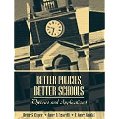 Better Policies, Better Schools: Theories and Applications