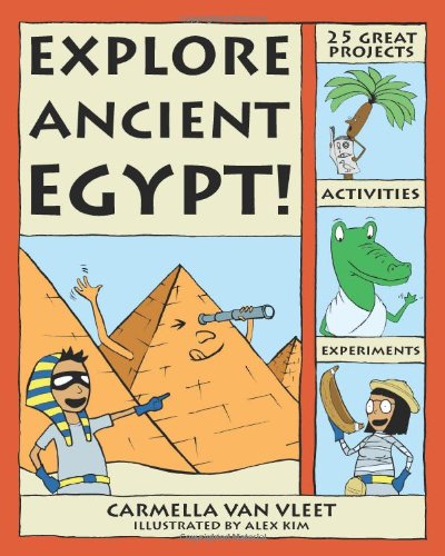 Explore Ancient Egypt!: 25 Great Projects, Activities, Experiments (Explore Your World)