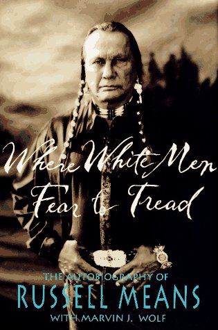 Where-White-Men-Fear-to-Tread-The-Autobiography-of-Russell-Means