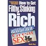 How to Get Filthy, Stinking Rich: And Still Have T&hellip von Herb Kay
