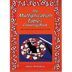 The Multiplication Tables Colouring Book: Solve the Puzzle Pictures While Learning Your Tables (Back to fundamentals)