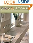 Stone: Designing Kitchens, Baths and Interiors with Natural Stone