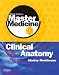 Master Medicine: Clinical Anatomy