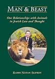 Man and Beast: Our Relationships with Animals in Jewish Law and Thought Natan Slifkin