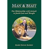 Man and Beast: Our Relationships with Animals in Jewish Law and Thought