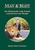 Man and Beast: Our Relationships with Animals in Jewish Law and Thought