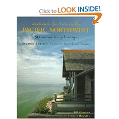 Weekends for Two in the Pacific Northwest: 50 Romantic GetawaysSecond Edition, Completely Revised and Updated