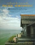 Weekends for Two in the Pacific Northwest : 50 Romantic Getaways Second Edition, Completely Revised and Updated (Weekends for Two)