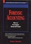 Forensic Accounting: How to Investigate Financial Fraud (The Irwin Professional Publishing Accounting Library)
