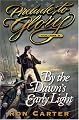 By the Dawn's Early Light (Prelude to Glory Volume Nine)