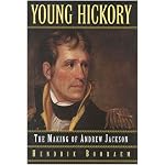 Young Hickory: The Making of Andrew Jackson book cover