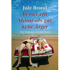 Besser ein Mann als gar kein �rger: Drei Romane in einem Band: Enth�lt: Drei M�nner sind einer zu viel / Sex zu zweit, das geht zu weit / Herrchen gesucht!