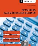 Crashkurs kaufm&auml;nnisches Rechnen, m - CD-ROM - Matthias N&ouml;llke