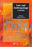 Law and Anthropology: A Reader (Blackwell Anthologies in Social and Cultural Anthropology)