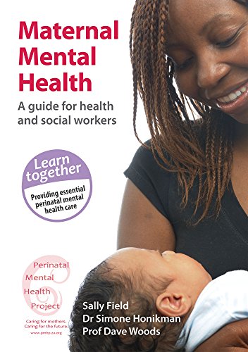 Maternal Mental Health: A guide for health and social workers, by Sally Field, Simone Honikman