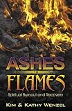 Ashes to Flames: Recovery from Spiritual Burnout