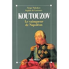 Koutouzov, le vainqueur de Napol�on
