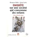 Enqu�te sur une soci�t� qui consomme des enfants (1DVD)