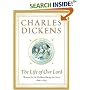 The Life of Our Lord: Written for His Children During the Years 1846 to 1849