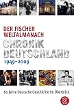 Der Fischer Weltalmanach Chronik Deutschland 1949-2009: 60 Jahre deutsche Geschichte im Ueberblick
