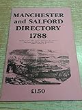 Manchester and Salford directory 1788 : based on the 1888 edition published by Lewis's