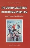 The Sporting Exception in European Union Law (Asser International Sports Law Series)